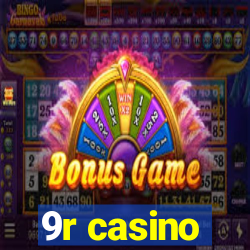 9r casino